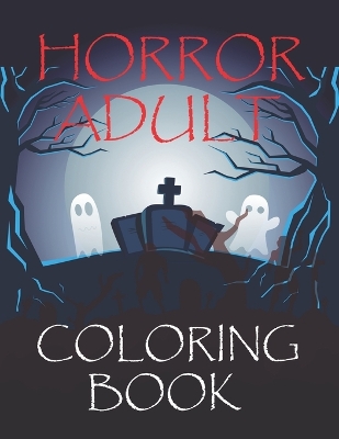 Book cover for Horror Coloring Book For Kids Ages 8-12