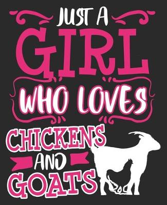 Book cover for Just A Girl Who Loves Chickens And Goats