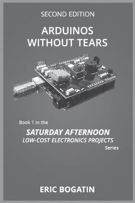 Cover of Arduinos Without Tears, Second Edition, (B&W Version)