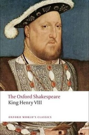 Cover of King Henry VIII: The Oxford Shakespeare