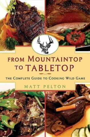 Cover of From Mountain Top to Table Top