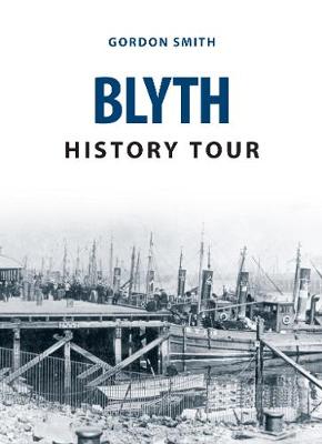 Book cover for Blyth History Tour