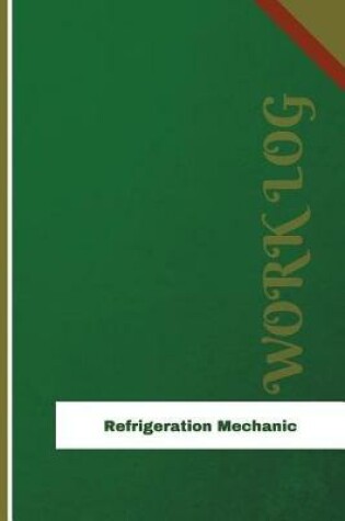 Cover of Refrigeration Mechanic Work Log