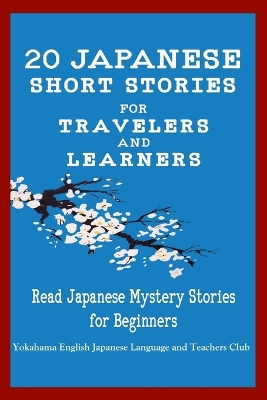 Book cover for 20 Japanese Short Stories for Travelers and Learners Read Japanese Mystery Stories for Beginners