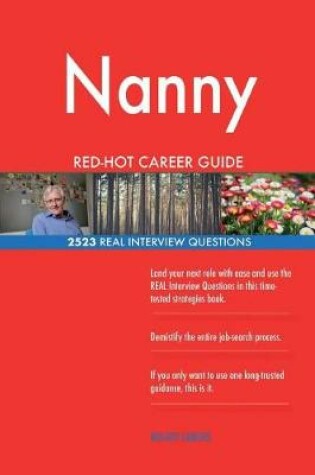 Cover of Nanny RED-HOT Career Guide; 2523 REAL Interview Questions