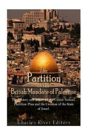 Cover of The Partition of the British Mandate of Palestine