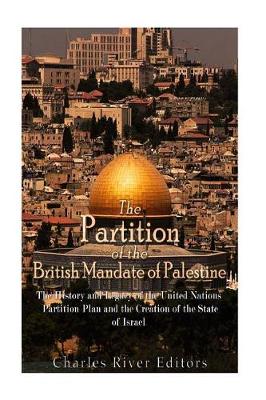 Book cover for The Partition of the British Mandate of Palestine