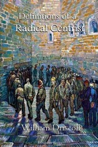 Cover of Definitions of a Radical Centrist