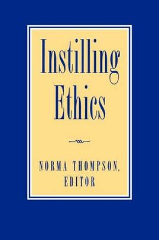 Cover of Instilling Ethics