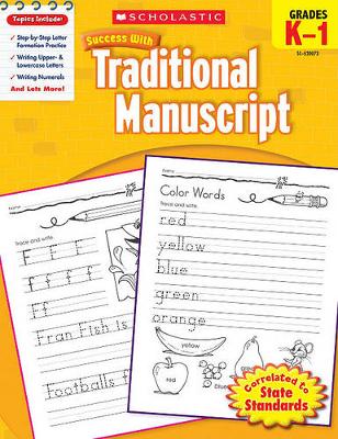 Book cover for Scholastic Success with Traditional Manuscript: Grades K-1 Workbook