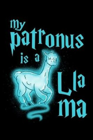 Cover of My Patronus Is A Llama