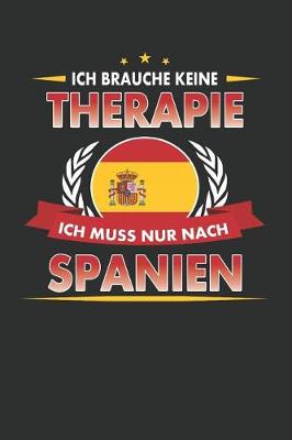 Book cover for Ich Brauche Keine Therapie Ich Muss Nur Nach Spanien