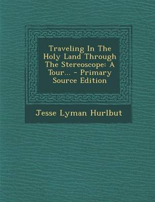 Book cover for Traveling in the Holy Land Through the Stereoscope