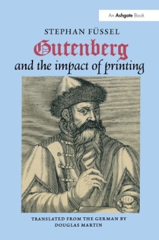 Cover of Gutenberg and the Impact of Printing