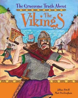 Cover of The Gruesome Truth About: The Vikings
