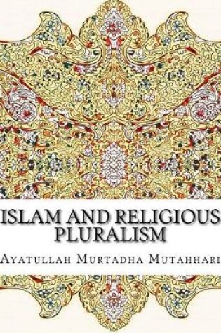 Cover of Islam and Religious Pluralism