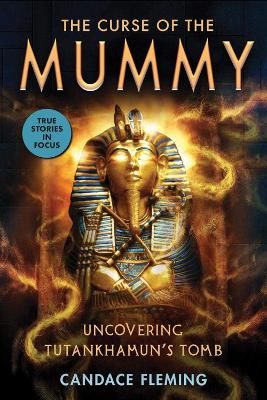 Book cover for The Curse of the Mummy: Uncovering Tutankhamun's Tomb
