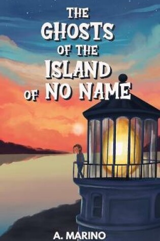 Cover of The Ghosts of the Island of No Name