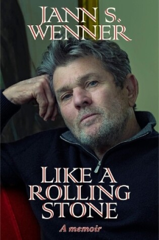 Cover of Like a Rolling Stone a Memoir