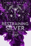 Book cover for Restraining Silver