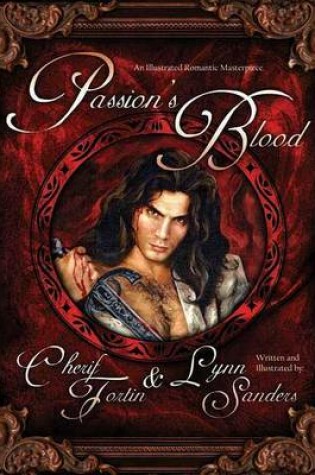 Cover of Passion's Blood: An Illustrated Romantic Masterpiece