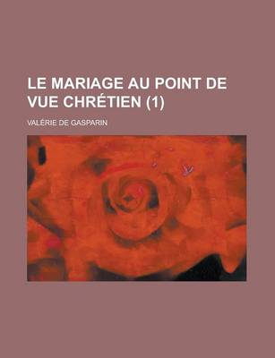 Book cover for Le Mariage Au Point de Vue Chretien (1)