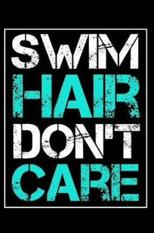 Cover of Swim Hair Don't Care