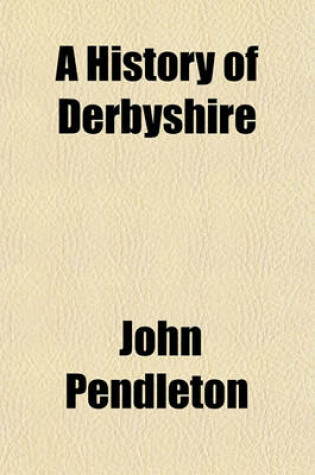 Cover of A History of Derbyshire