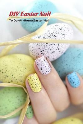 Book cover for DIY Easter Nail