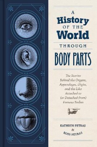 Cover of A History of the World Through Body Parts