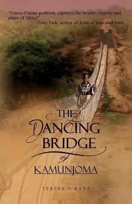 Book cover for The Dancing Bridge of Kamunjoma