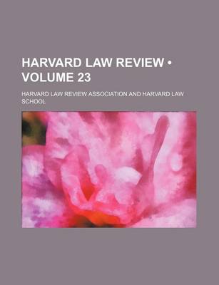 Book cover for Harvard Law Review (Volume 23)