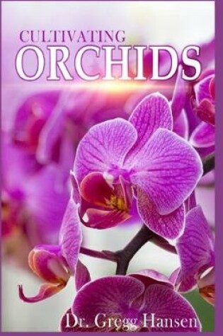 Cover of Cultivating Orchids