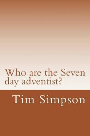 Cover of Who are the Seven day adventist?