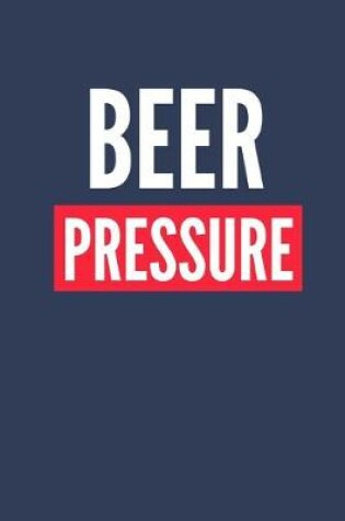 Cover of Beer Pressure