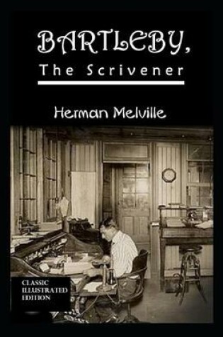 Cover of Bartleby, the Scrivener-Classic Edition(Annotated)