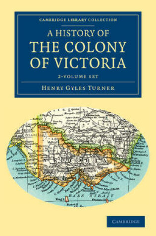 Cover of A History of the Colony of Victoria 2 Volume Set