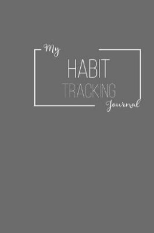 Cover of My Habit Tracking Journal