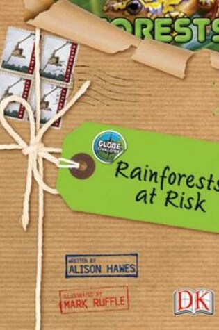 Cover of Bug Club Non-fiction Red (KS2) A/5C Globe Challenge: Rain Forests at Risk 6-pack