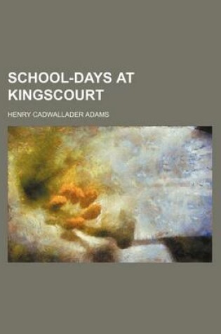 Cover of School-Days at Kingscourt