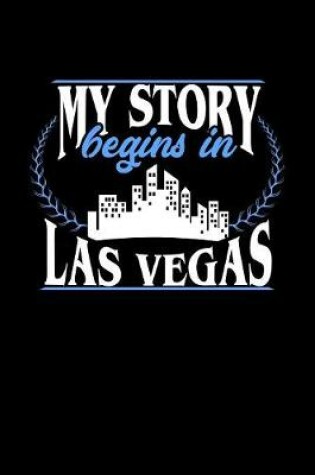 Cover of My Story Begins in Las Vegas