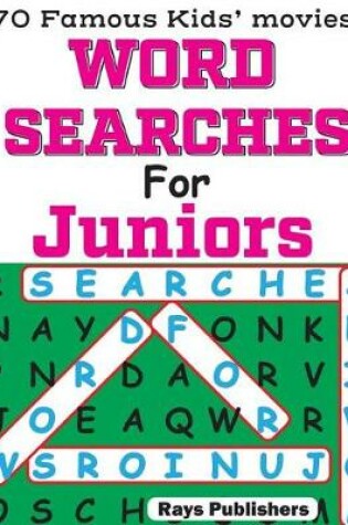 Cover of WORD SEARCHES for JUNIORS (70 Famous Kids Movies)