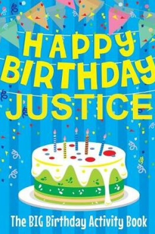 Cover of Happy Birthday Justice - The Big Birthday Activity Book