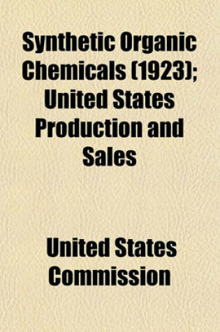Cover of Synthetic Organic Chemicals (1923); United States Production and Sales