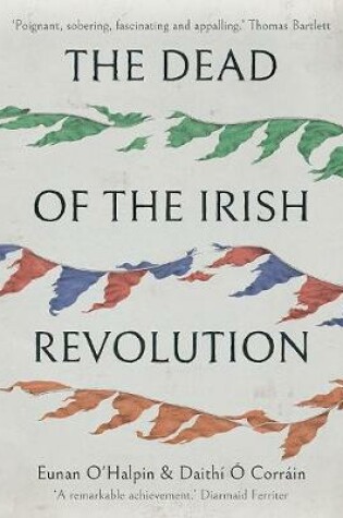 Cover of The Dead of the Irish Revolution