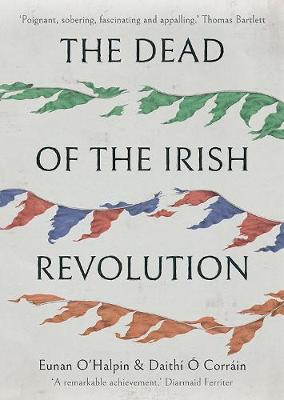 Book cover for The Dead of the Irish Revolution