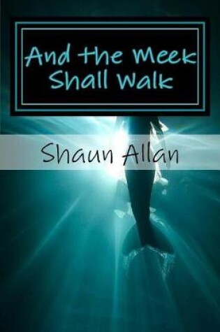 Cover of And the Meek Shall Walk