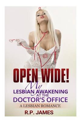 Book cover for Lesbian Romance- Open Wide! My Lesbian Awakening at the Doctor's Office