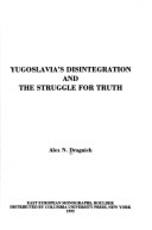 Cover of Yugoslavia's Disintegration and the Struggle for Truth