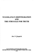 Cover of Yugoslavia's Disintegration and the Struggle for Truth